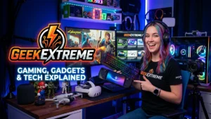 GeekExtreme: Gaming, Gadgets & Tech Explained