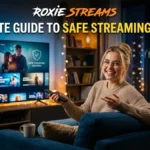 Roxie Streams: Ultimate Guide to Safe Streaming in 2026