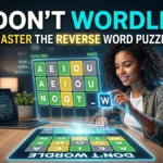 Dont Wordle: Master the Reverse Word Puzzle